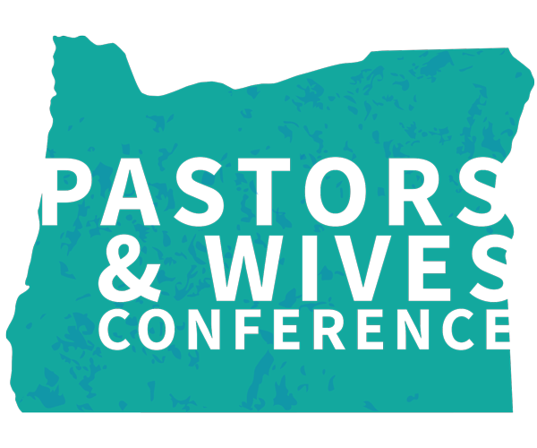 Oregon Pastors & Wives Conference